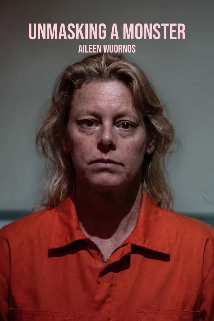 Постер сериала «Unmasking a Monster: Aileen Wuornos»