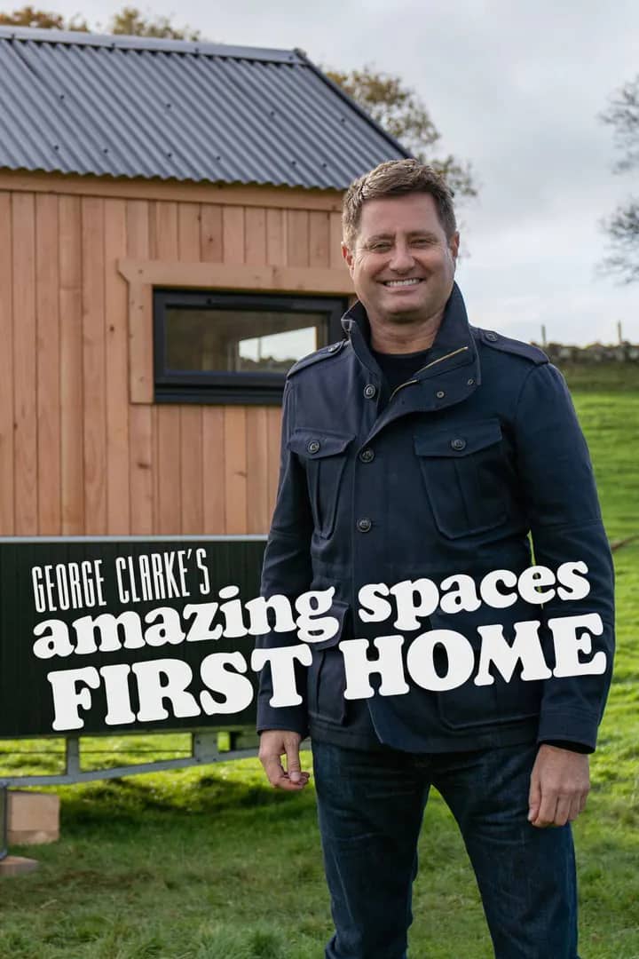 Постер сериала «George Clarke's Amazing Spaces: First Home»
