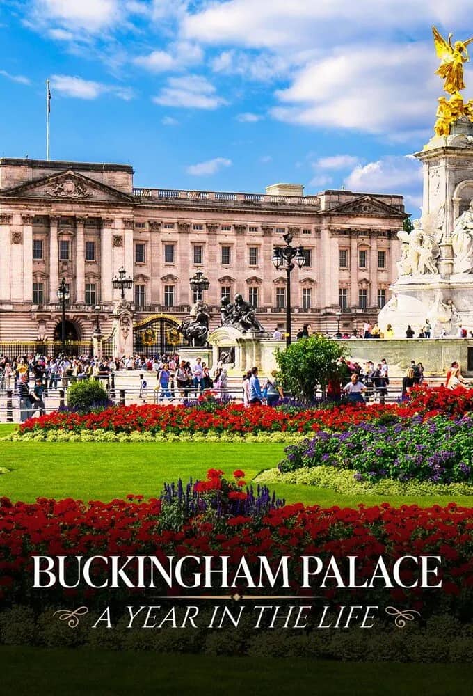 Постер сериала «Buckingham Palace: A Year in the Life»