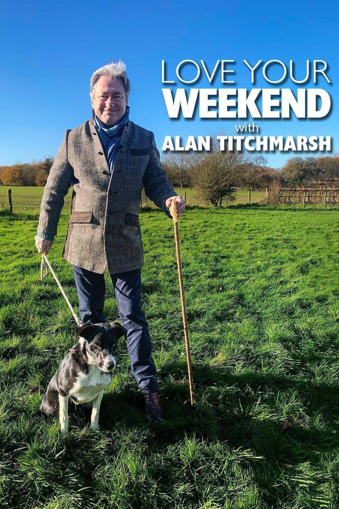 Постер сериала «Love Your Weekend with Alan Titchmarsh»