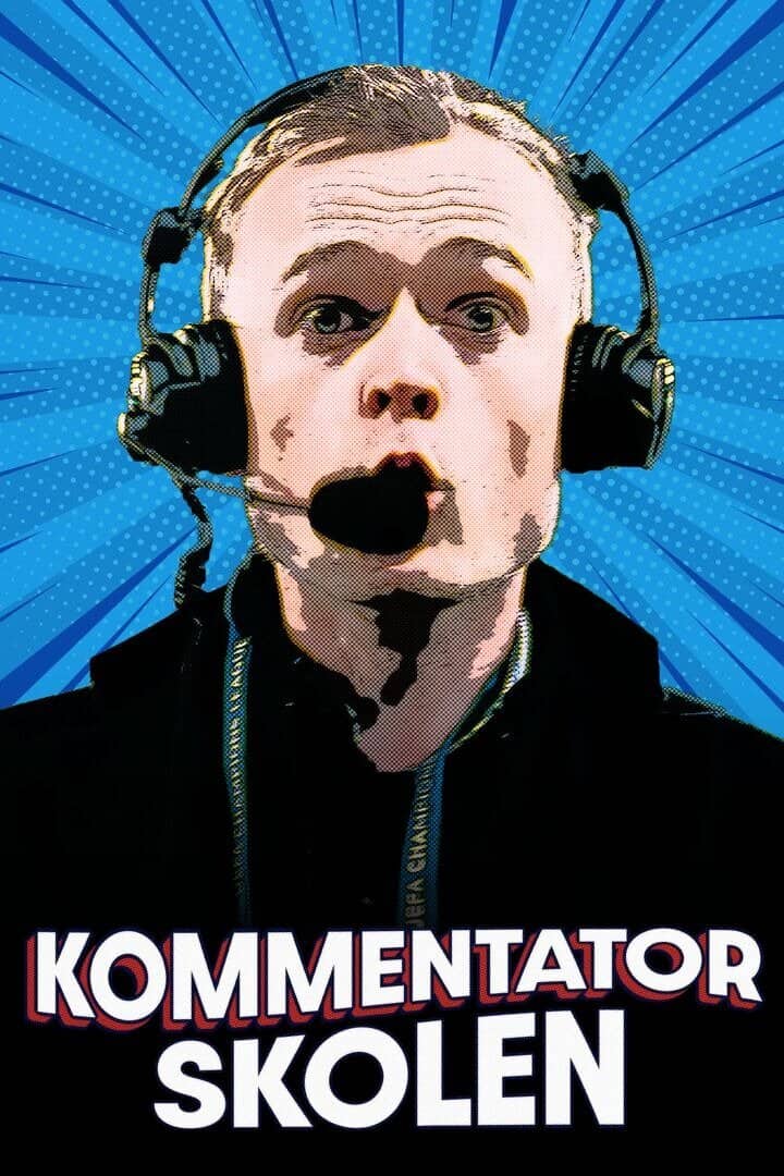 Постер сериала «Kommentatorskolen»