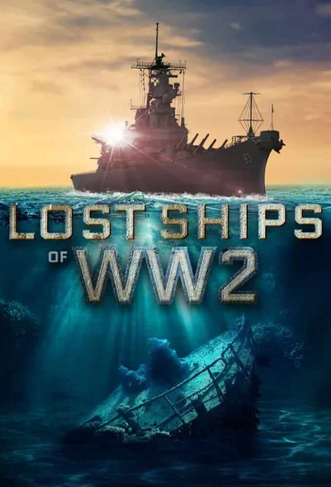 Постер сериала «Lost Ships of WW2»