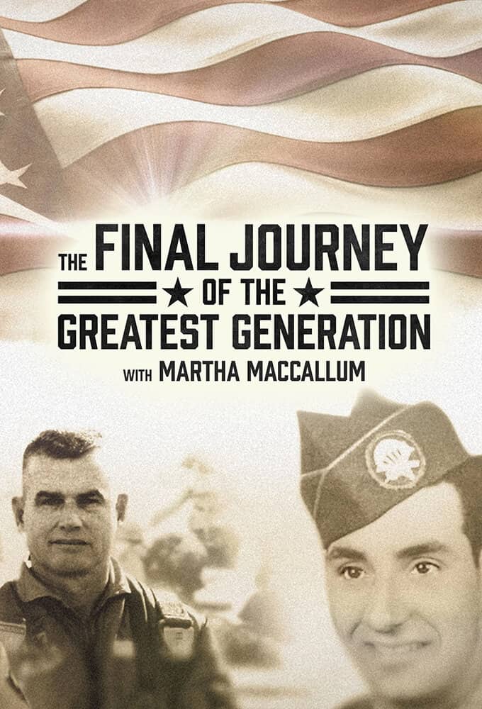 Постер сериала «The Final Journey of the Greatest Generation»