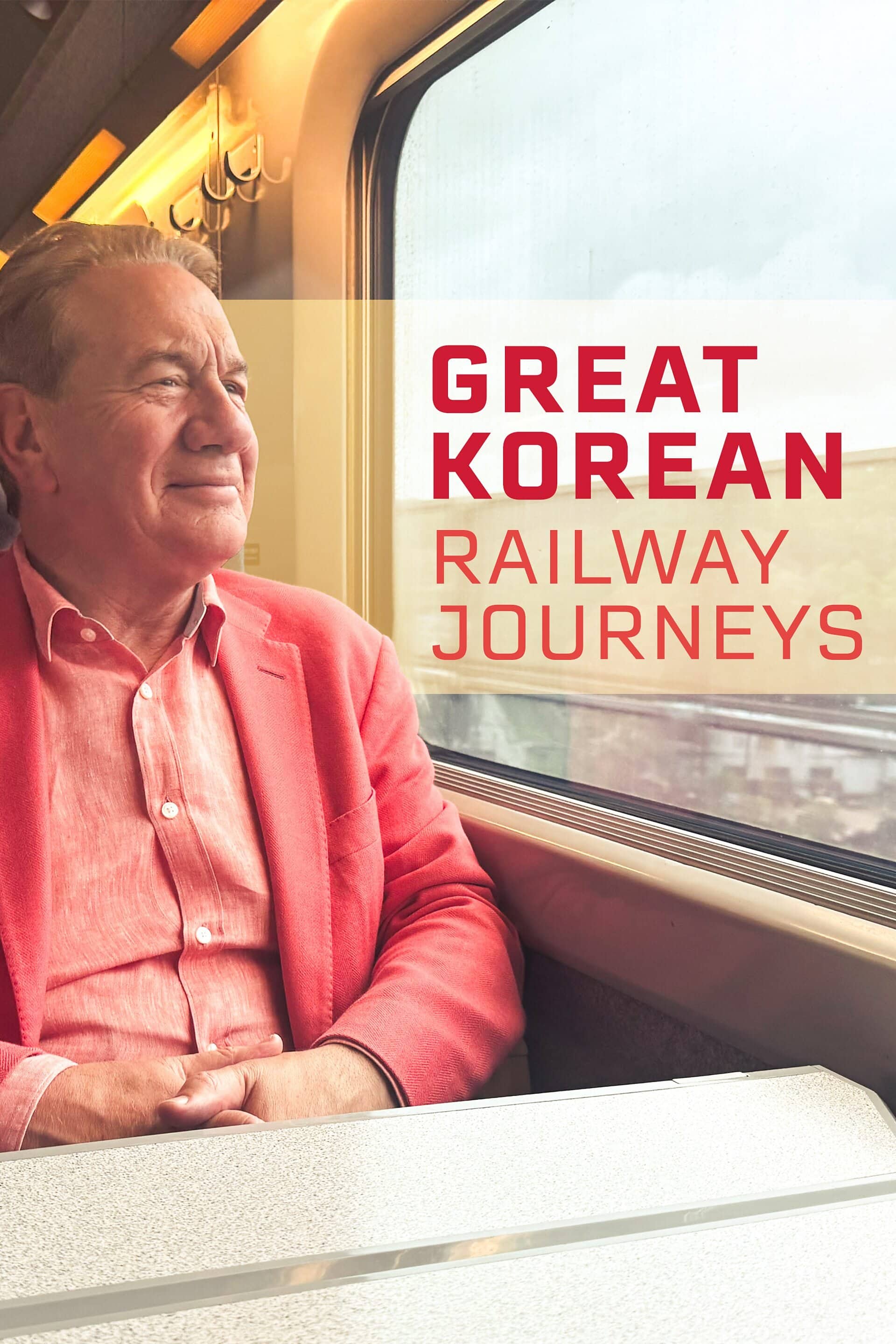 Постер сериала «Great Korean Railway Journeys»