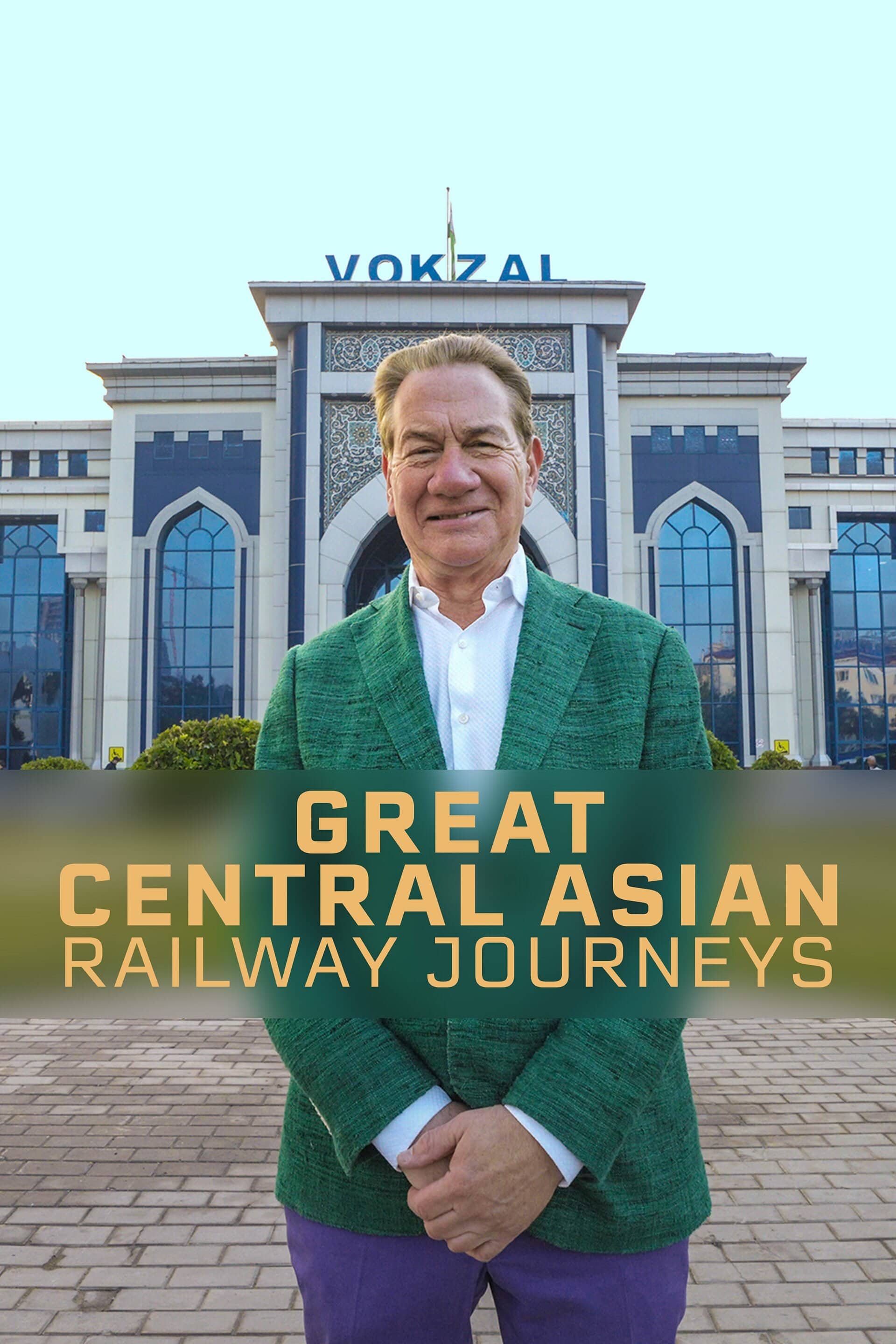 Постер сериала «Great Central Asian Railway Journeys»