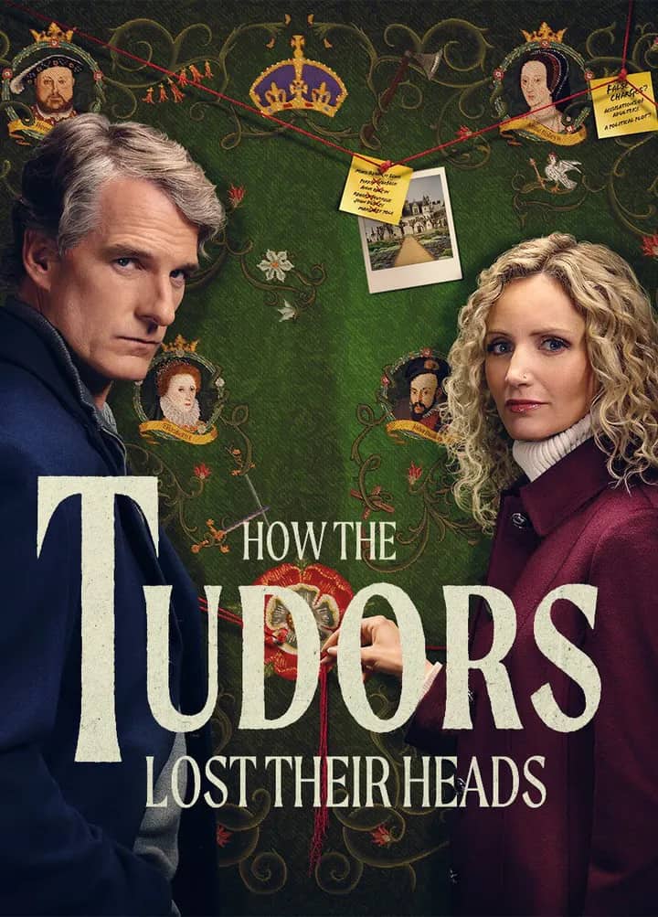 Постер сериала «How the Tudors Lost Their Heads»