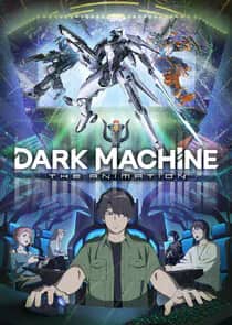 Постер сериала «Dark Machine: the Animation»