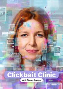 Постер сериала «Clickbait Clinic with Stacey Dooley»