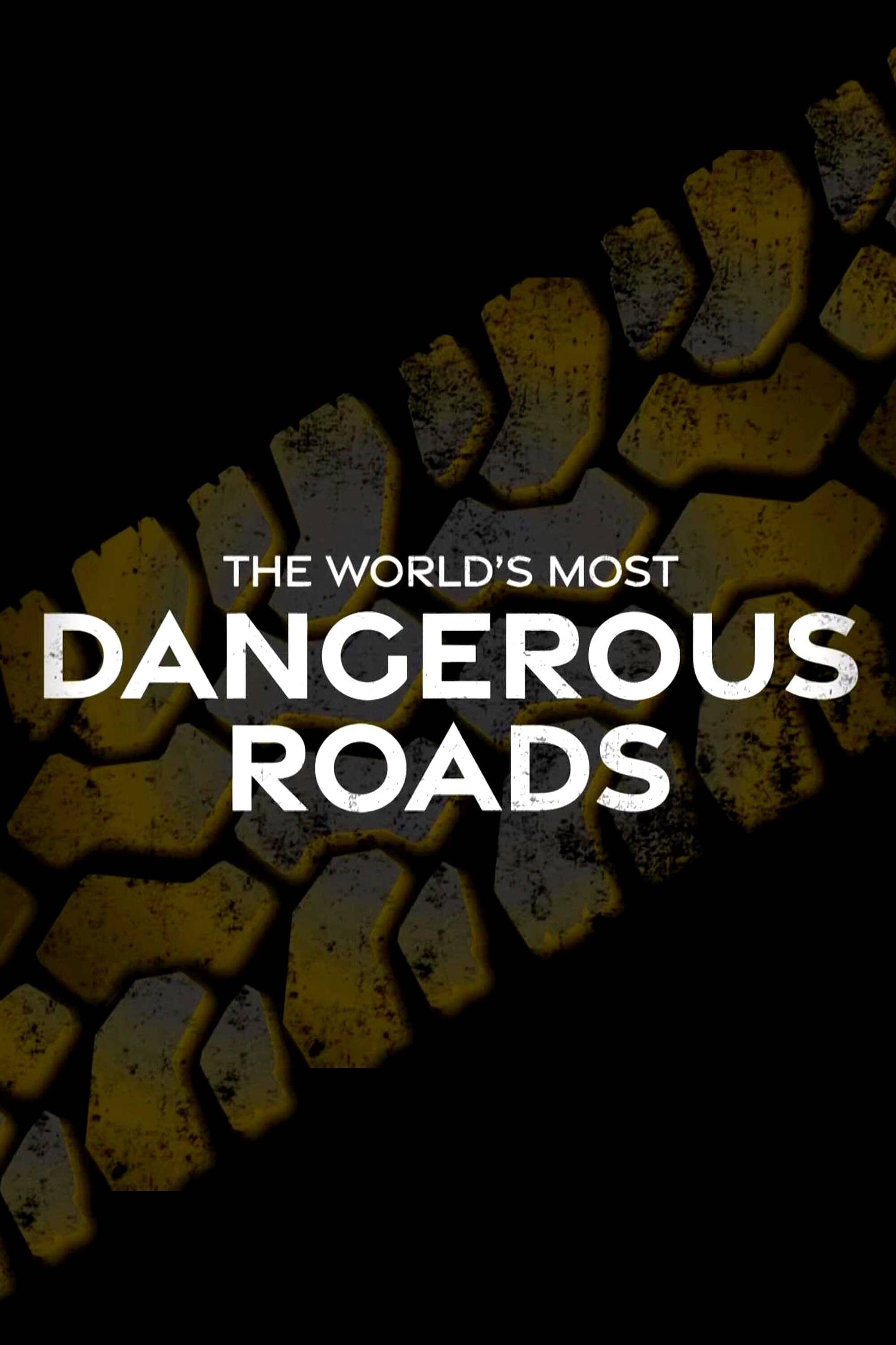 Постер сериала «World's Most Dangerous Roads»