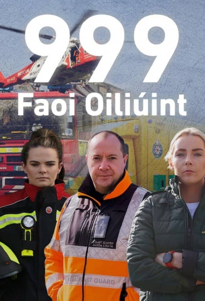 Постер сериала «999 Faoi Oiliúint»