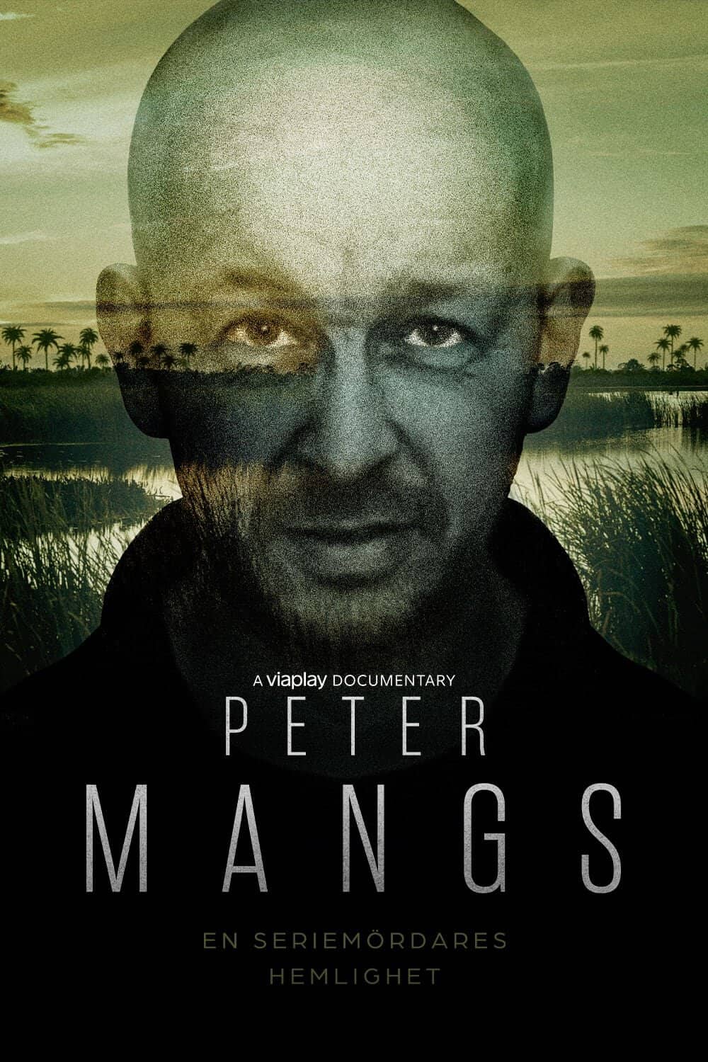 Постер сериала «Peter Mangs – en seriemördares hemlighet»