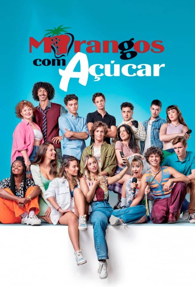 Постер сериала «Morangos com Açúcar»