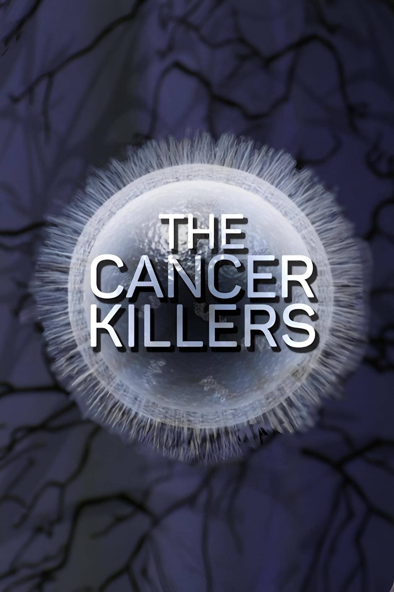 Постер сериала «The Cancer Killers»