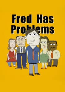Постер сериала «Fred Has Problems»