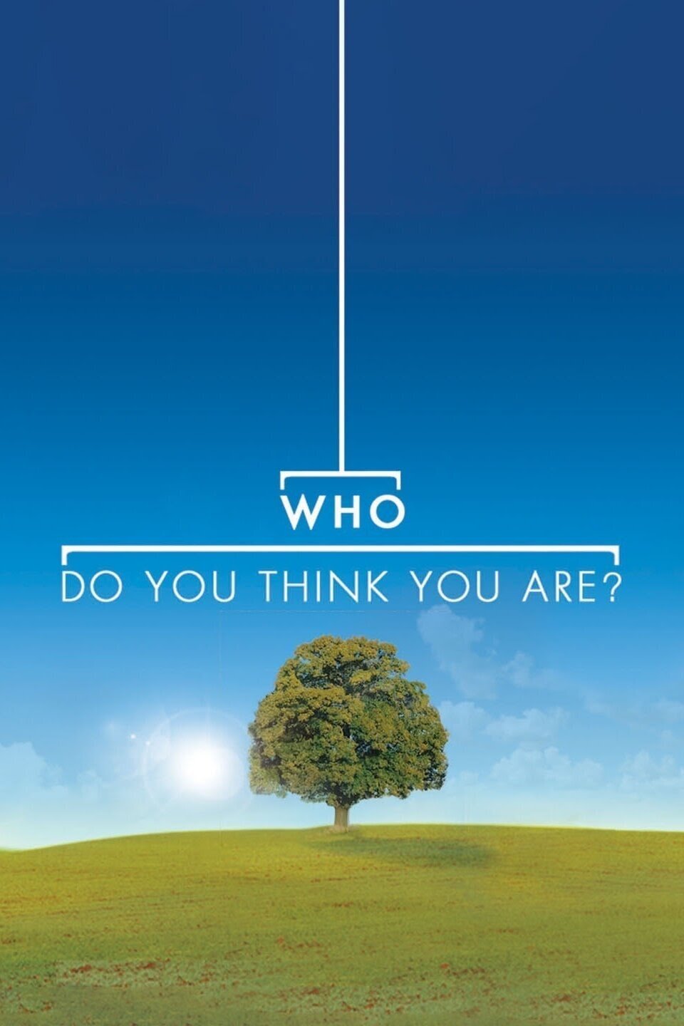 Постер сериала «Who Do You Think You Are?»