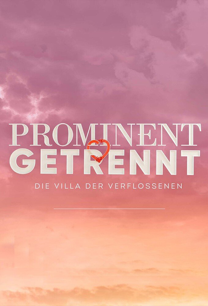 Постер сериала «Prominent getrennt - Die Villa der Verflossenen»