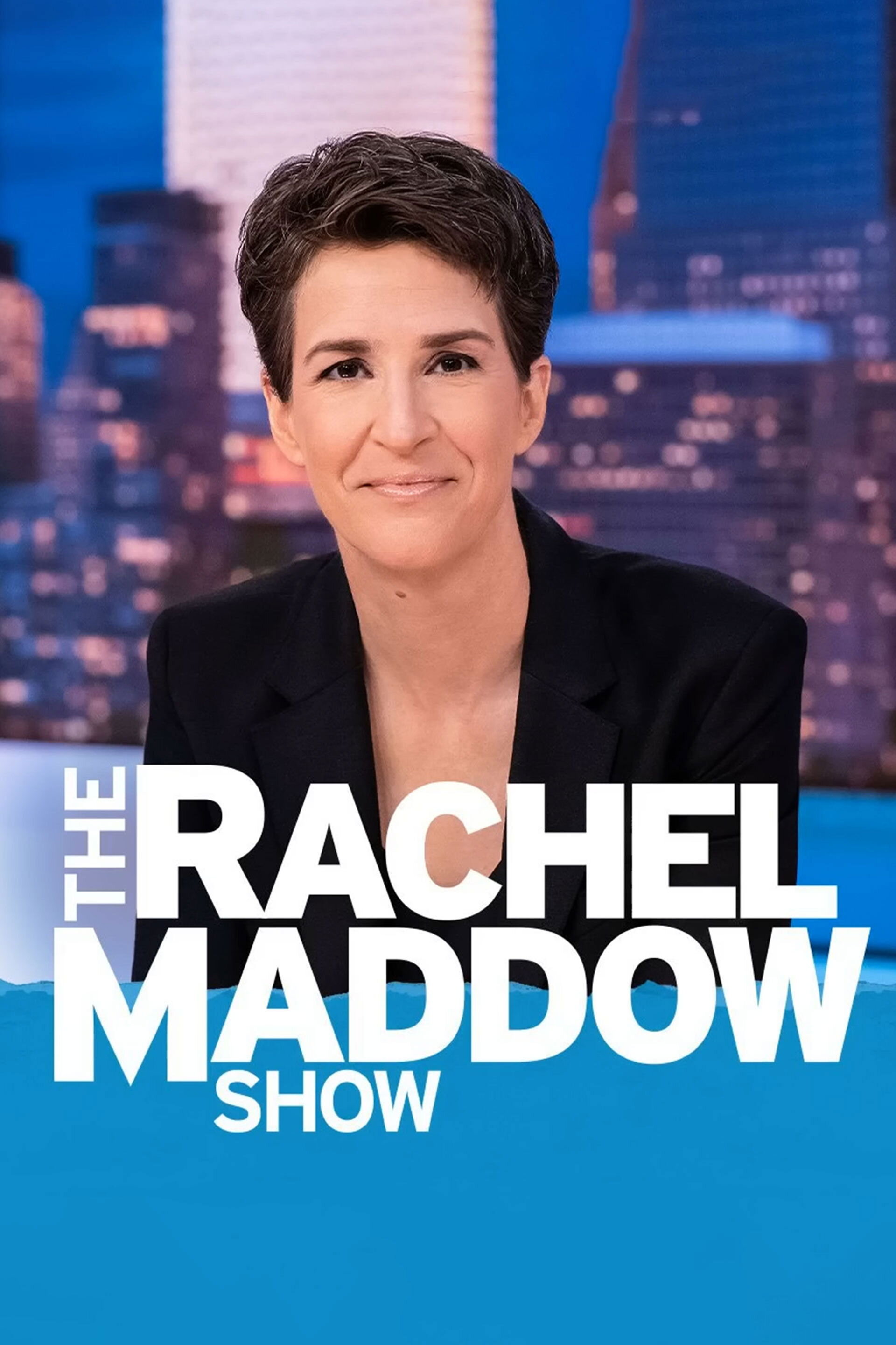 Постер сериала «The Rachel Maddow Show»