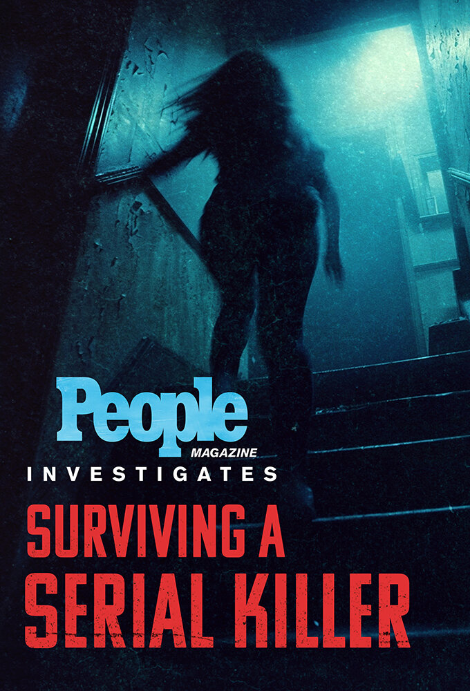 Постер сериала «People Magazine Investigates: Surviving a Serial Killer»