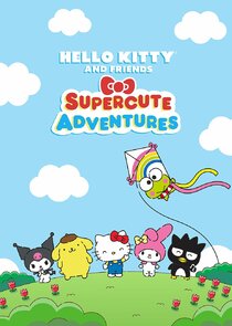 Постер сериала «Hello Kitty and Friends SuperCute Adventures»