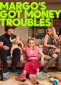 Постер сериала «Margo's Got Money Troubles»