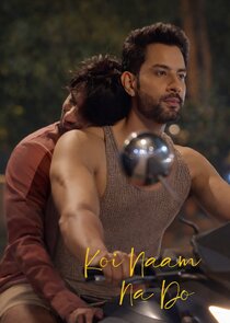Постер сериала «Koi Naam Na Do»